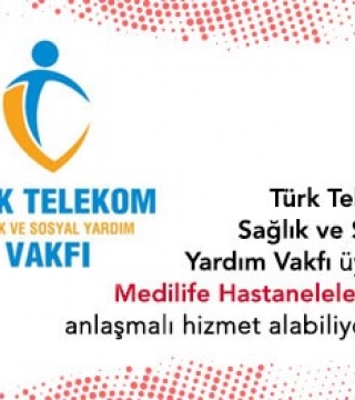 Members of Türk Telekom Health and Welfare Foundation can get contracted service at Medilife Hospitals.