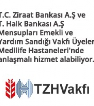 T. C. Members of Ziraat Bankası A.Ş and T. Halk Bankası A.Ş Retired and Aid Fund Foundation members can get contracted service at Medilife Hospitals ...