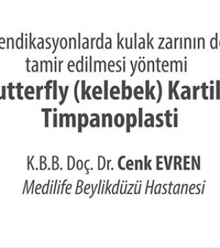 Butterfly (kelebek) Kartilaj Timpanoplasti